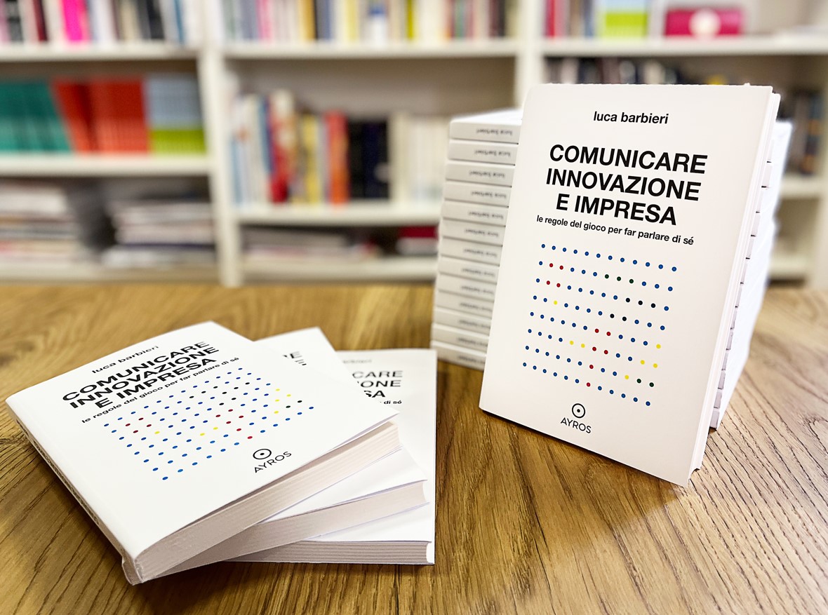 Mehr über den Artikel erfahren COMUNICARE INNOVAZIONE E IMPRESA, LE REGOLE DEL GIOCO PER FAR PARLARE DI SÉ E VALORIZZARE LE AZIENDE MADE IN ITALY