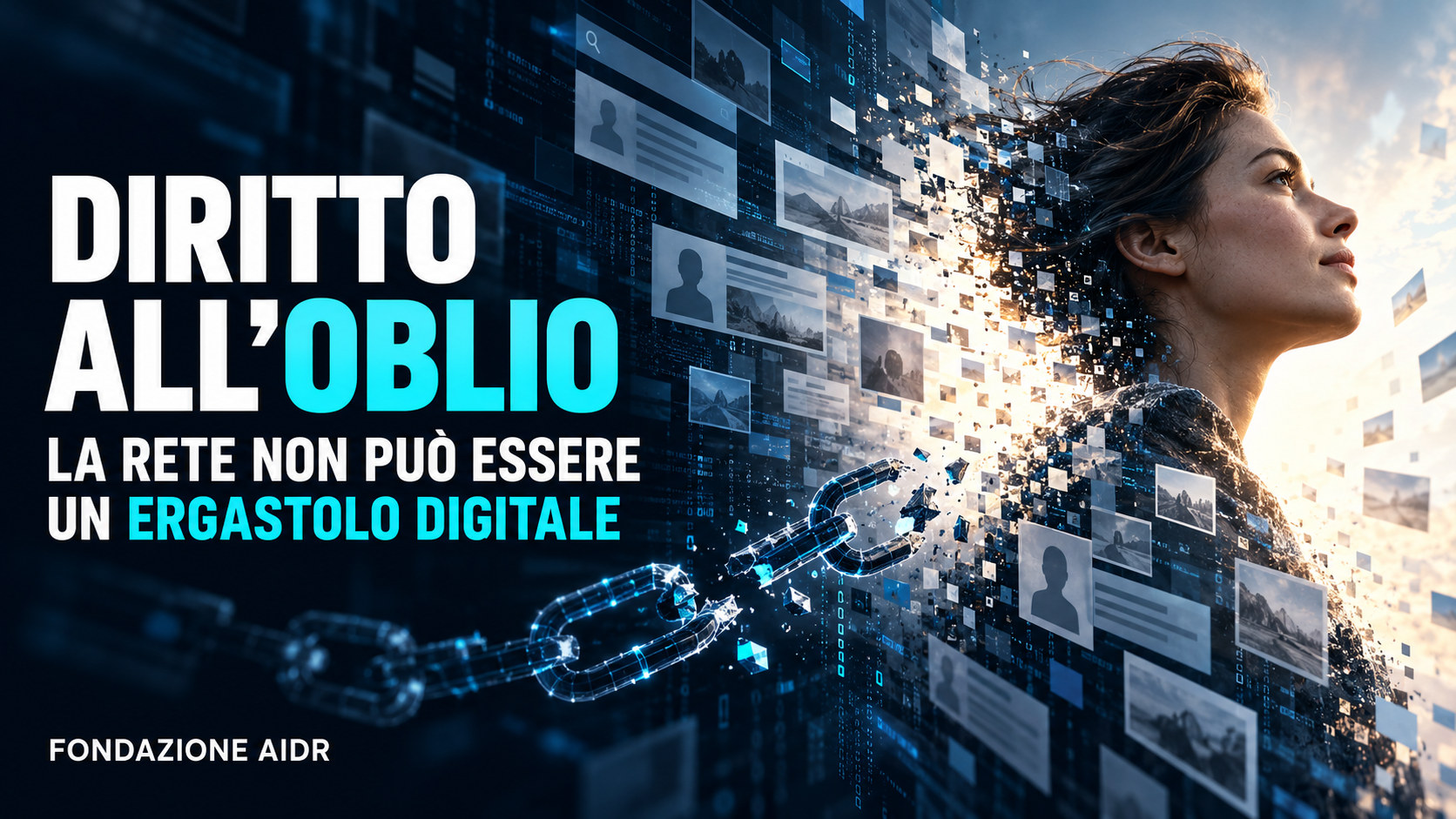 Scopri di più sull'articolo Diritto all’oblio, Google non può condannarti al passato: «La rete non è un ergastolo digitale»